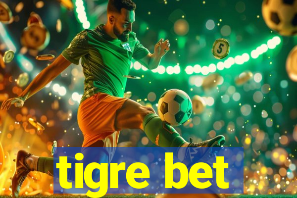 tigre bet